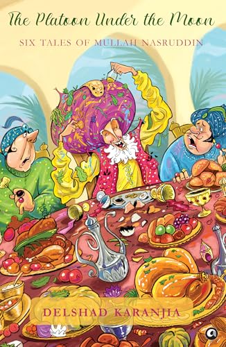 The Platoon under the Moon: Six Tales of Mullah Nasruddin
