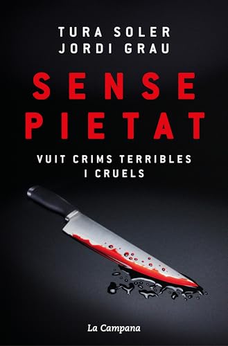 Sense pietat: Vuit crims terribles i cruels
