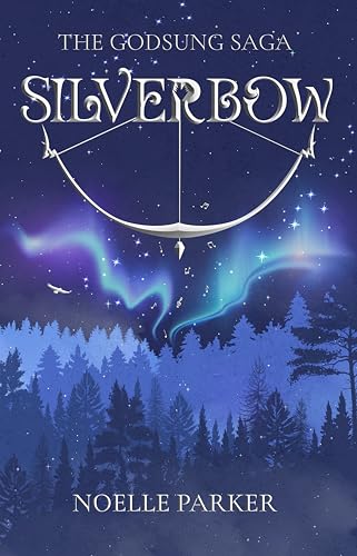 Silverbow (The Godsung Saga Book 1)