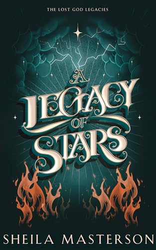A Legacy of Stars: The Lost God Legacies