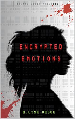 Encrypted Emotions: Golden Locke Security Book 1
