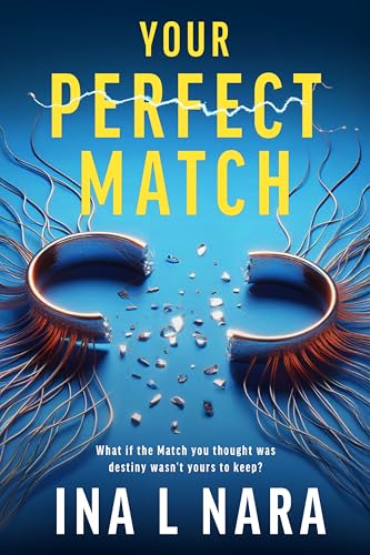 Your Perfect Match: A Gripping Love and Betrayal Thriller