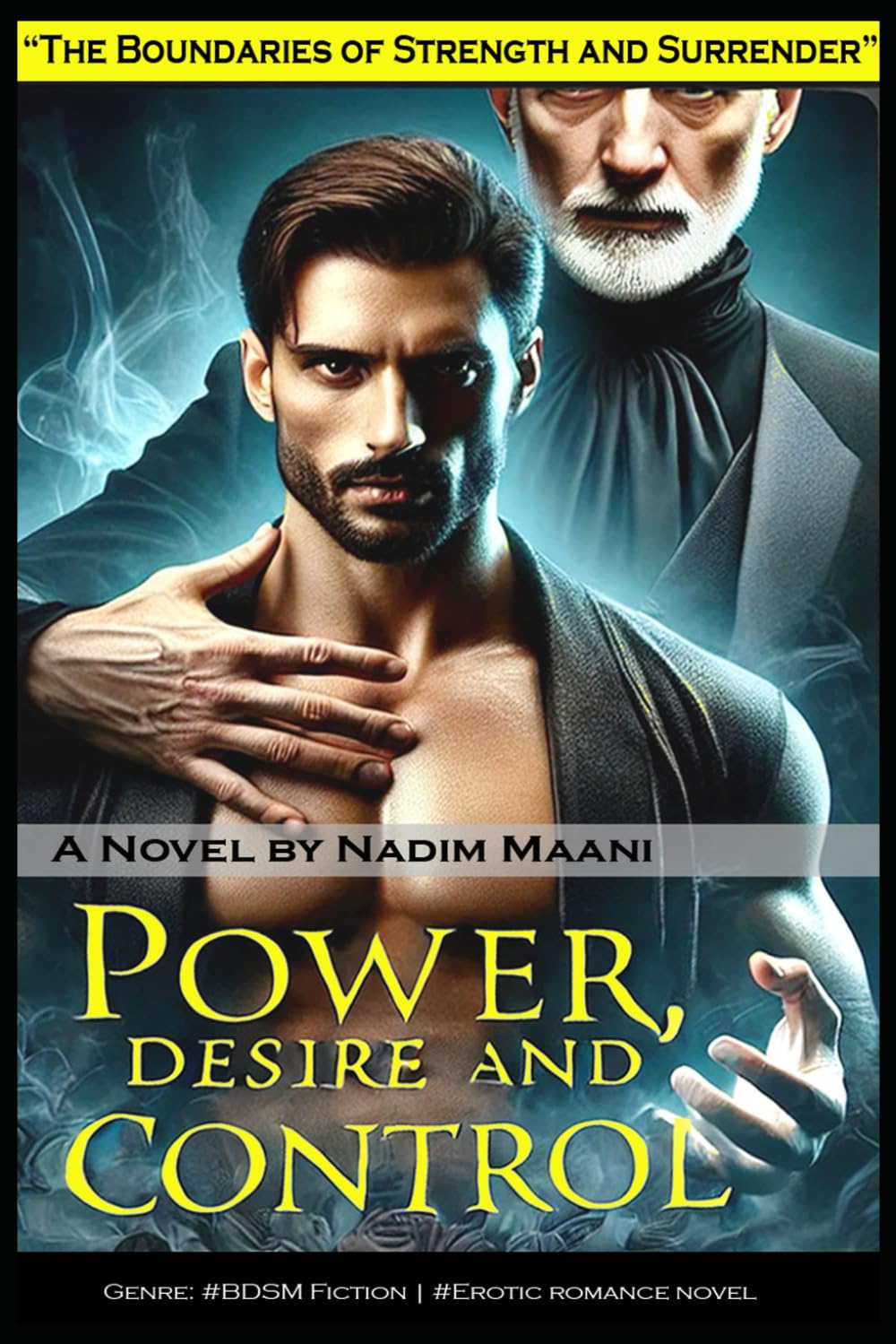 Power, Desire and Control: The Boundaries of Strength and Surrender