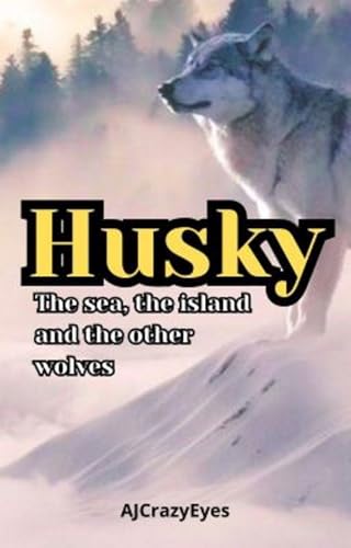 Husky - The sea, the island and the other wolves