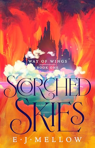 Scorched Skies (Way of Wings #1)