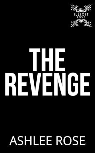 The Revenge: Illicit Love Series
