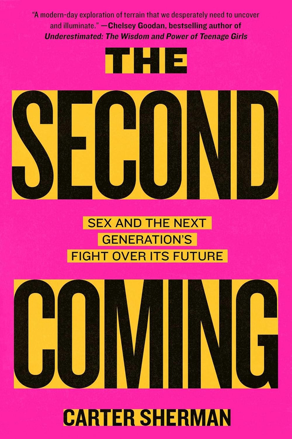 The Second Coming: Sex and the Next Generation's Fight Over Its Future