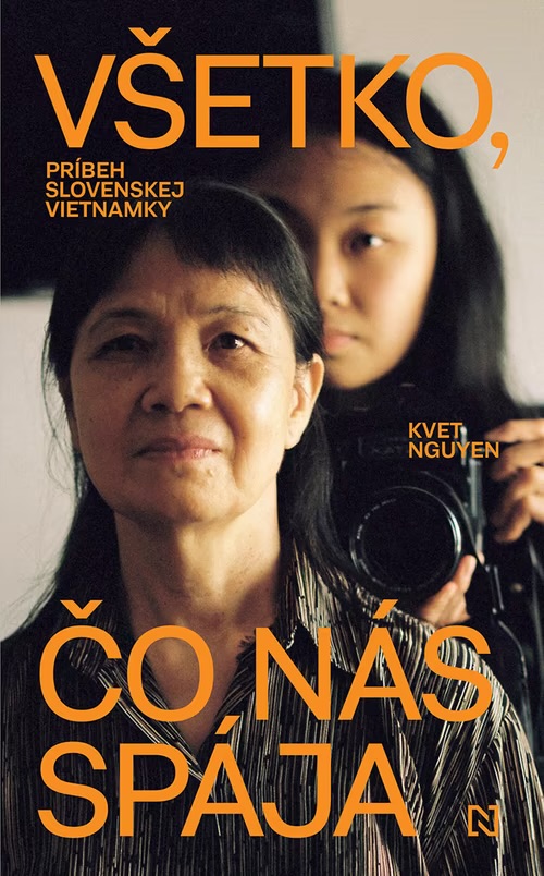 Všetko, čo nás spája: Príbeh slovenskej Vietnamky