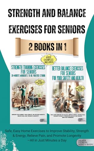 Strength and Balance Exercises for Seniors 2 Books in 1: Safe, Easy ...
