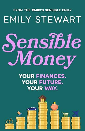 Sensible Books Sensible Money: A guide on how to make better money choices for ...