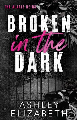 Broken in the Dark (The Alarie Heirs)