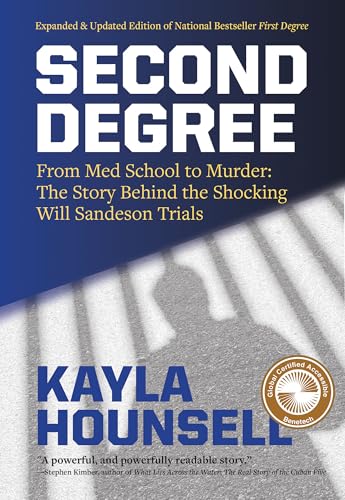 Second Degree: From Med School to Murder, The Story Behind the Shocking Will Sandeson Trials