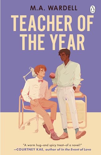 Teacher of the Year: A Feel-Good LGBTQ+ Romance About Love, Lessons, and Starting Over