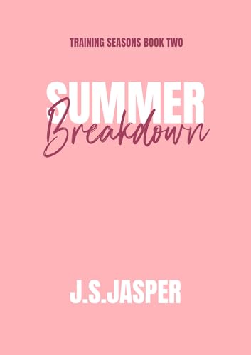Summer Breakdown (Training Seasons, #2)