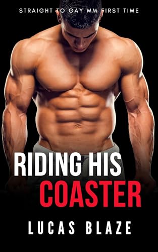 Riding His Coaster: Straight To Gay MM First Time