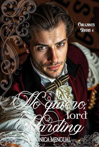 No quiero, lord Harding (Corazones Rotos nº 4)