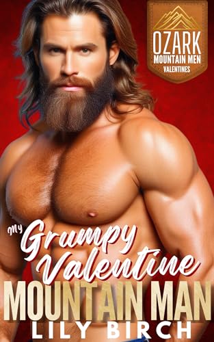 My Grumpy Valentine Mountain Man