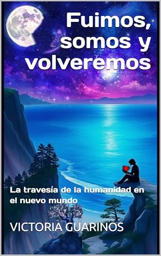 Fuimos, somos y volveremos: La travesía de la humanidad en el nuevo mundo