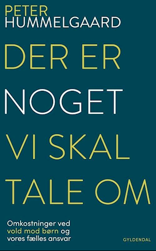 Der er noget, vi skal tale om - omkostninger ved vold mod børn og vores fælles ansvar