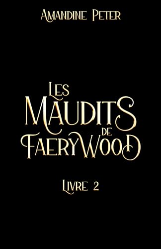 Les Maudits de Faerywood, Livre 2