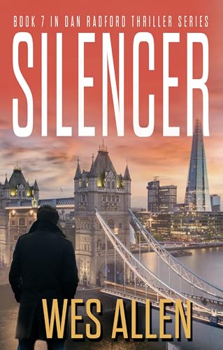 Silencer: Book 7 in Dan Radford Thriller Series