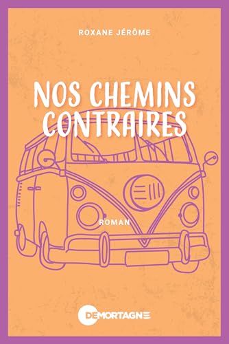 Nos chemins contraires