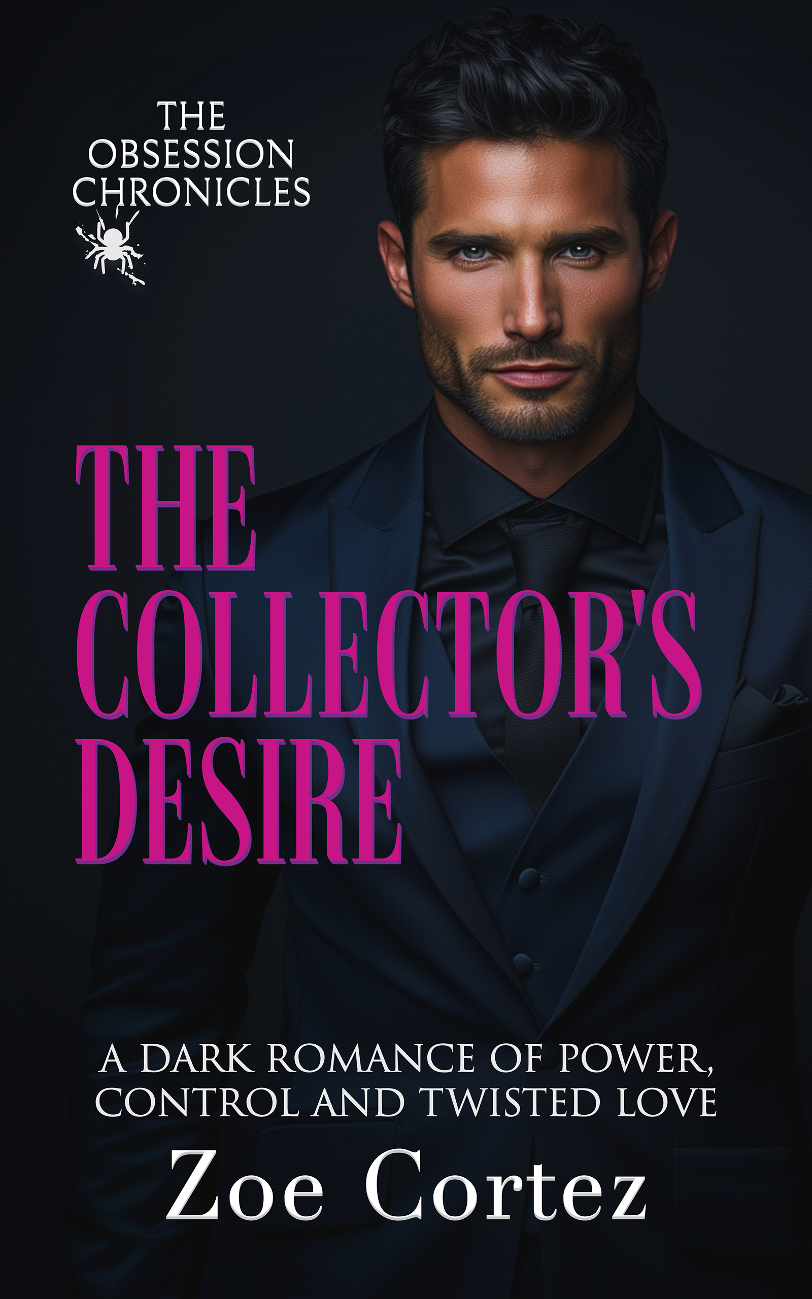 The Collector's Desire: A Dark Romance of Power, Control and Twisted Love