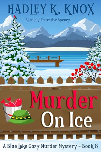 Murder on Ice: A Blue Lake Cozy Murder Mystery - Book 8