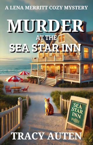 Murder at the Sea Star Inn: A Lena Merritt Cozy Mystery