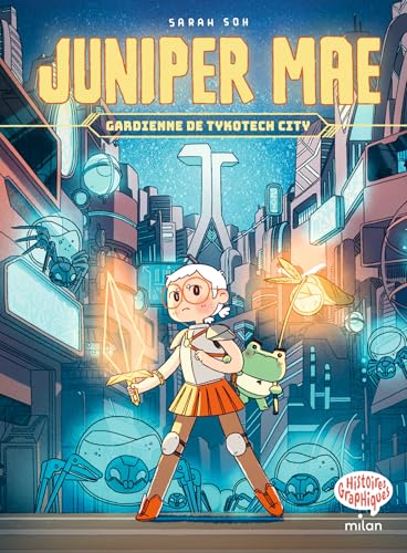 Juniper Mae, Tome 01: Gardienne de Tykotech City