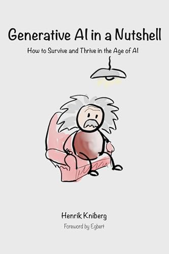 Generative AI in a Nutshell: How to Survive and Thrive in the Age of AI