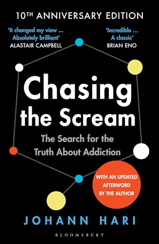 Chasing the Scream: The First and Last Days of the War on Drugs – 10th Anniversary Edition