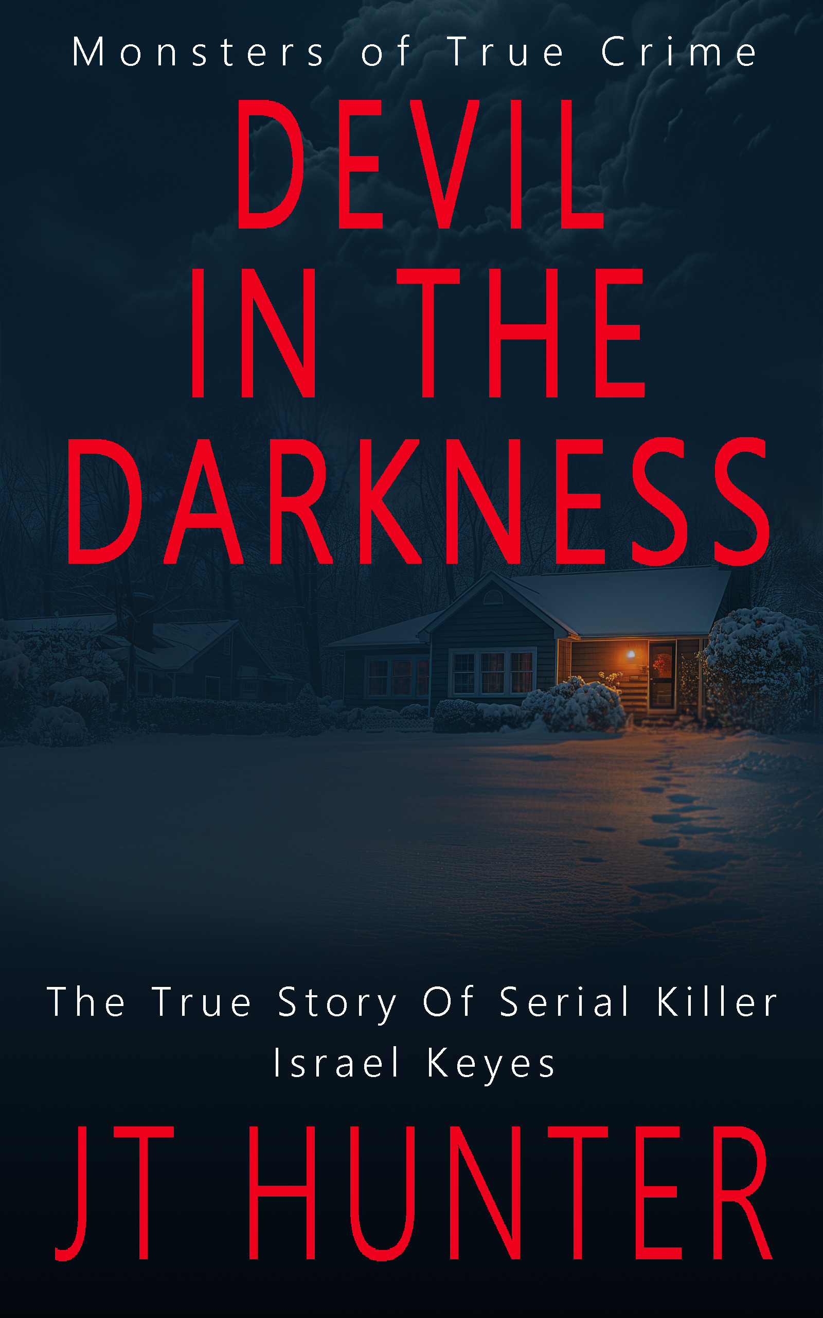 Devil in the Darkness: The True Story of Serial Killer Israel Keyes