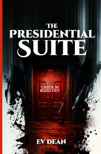 The Presidential Suite: A Short Horror Story