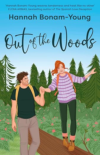 Out of the Woods: A tender, second-chance romance about high school sweethearts, one make-or-break week in the woods, and remembering how to love each other again