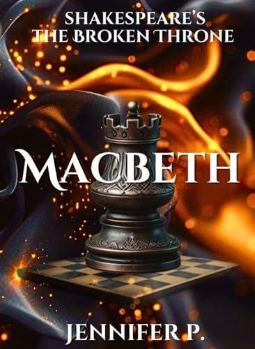 Macbeth: Shakespeare's The Broken Throne Series #2