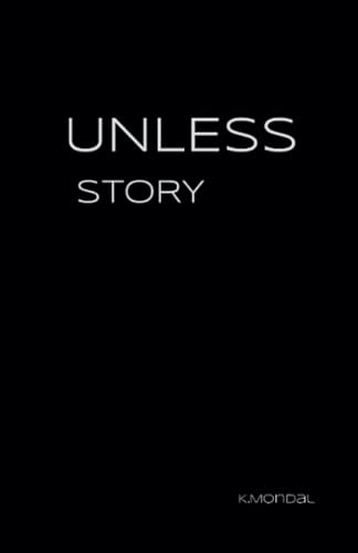 Unless Story by K. Mondal | Goodreads