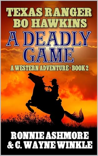 Texas Ranger Bo Hawkins: A Deadly Game: A Western Adventure