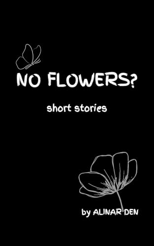 No Flowers?