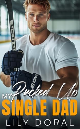 My Pucked Up Single Dad