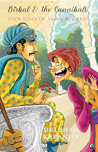 Birbal and the Cannibals: Four Tales of Akbar and Birbal