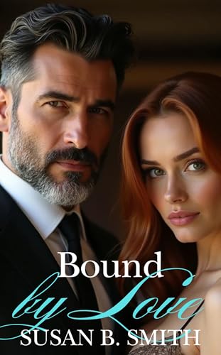 Bound by Love: A Billionaire's Age Gap Off Limits Romance