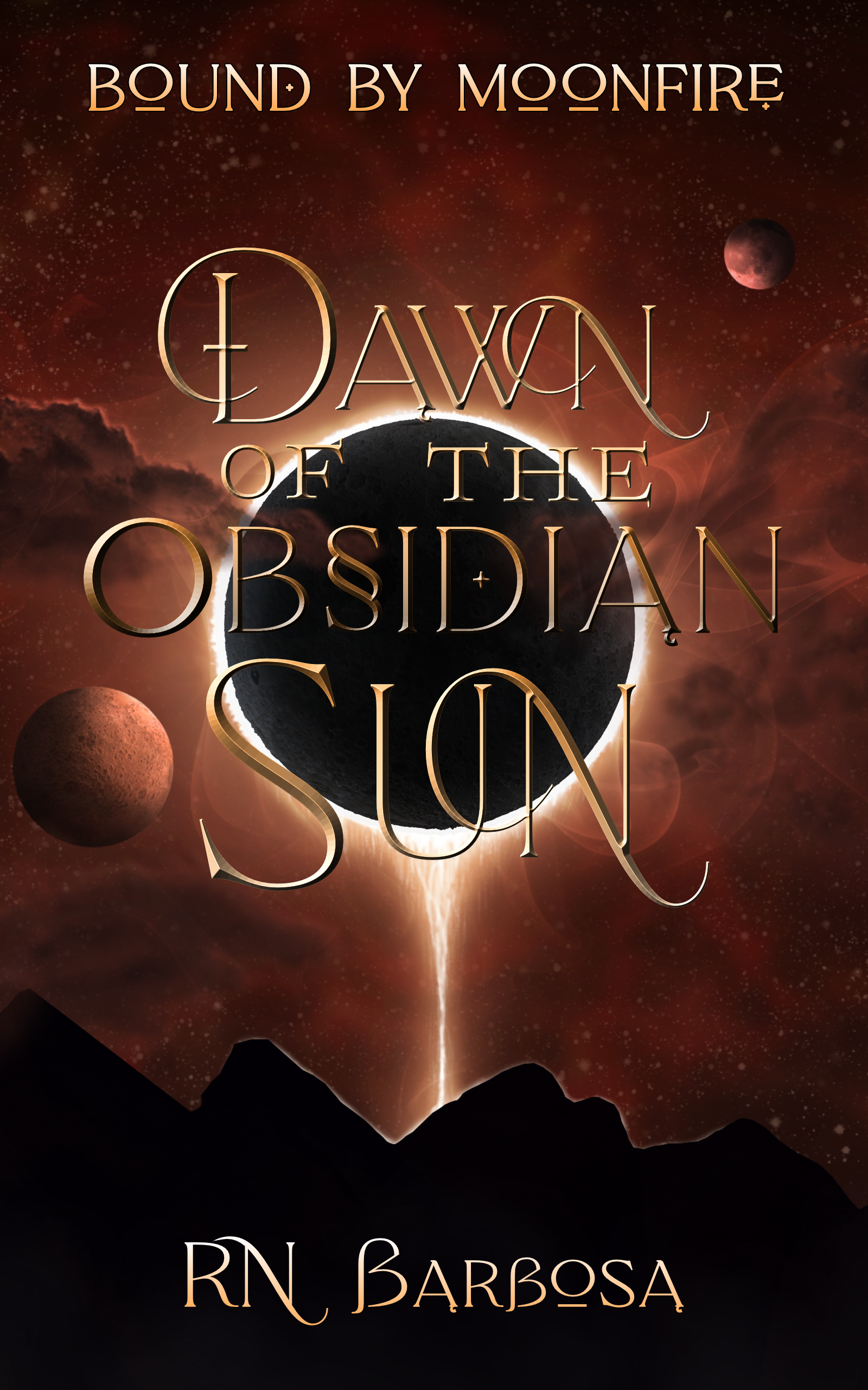 Dawn of the Obsidian Sun (Bound by Moonfire Book 1)