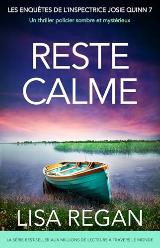 Reste calme: Un thriller policier sombre et mystérieux (Les enquêtes de l'inspectrice Josie Quinn t. 7)