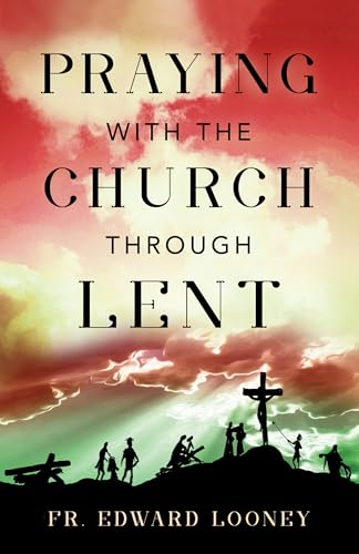Praying with the Church Through Lent