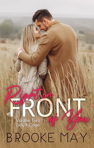 Right in Front of You: Volume Two: Lilly & Gage