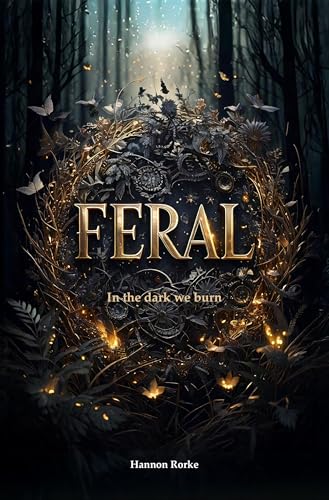 Feral: In the dark we burn (Heritage Vol. 1)