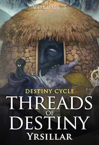 Threads of Destiny: Volume 5