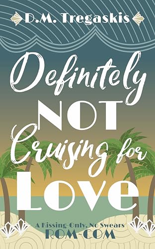Definitely NOT Cruising for Love