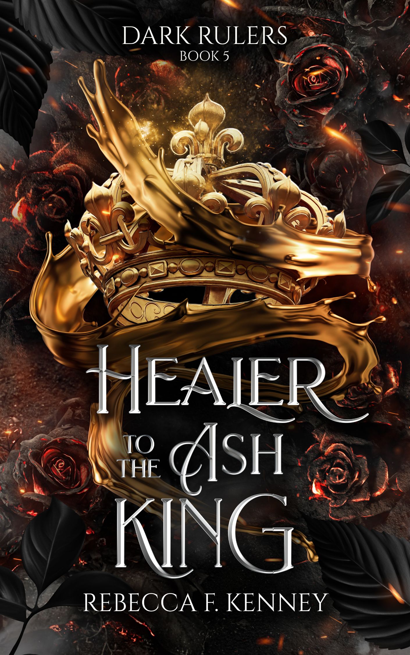 Healer to the Ash King (Dark Rulers, #5)